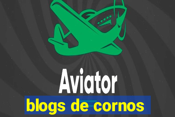 blogs de cornos